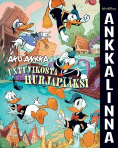 Ankkalinna: Aku Ankka - Untuvikosta hurjapääksi