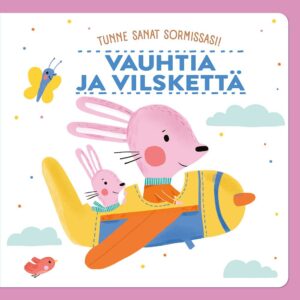 Tunne sanat sormissasi!  Vauhtia ja vilskettä (huopakirja)